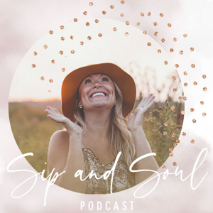 Sip and Soul Podcast