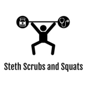 Steth Scrubs and Squats