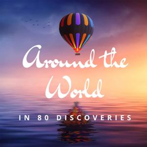 Around the World in 80 Discoveries