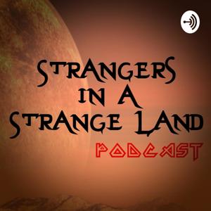 Strangers in a Strange Land Podcast