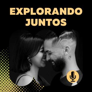 Explorando juntos podcast