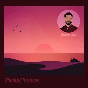 Pushin' Waves: Sounds That Will Move You