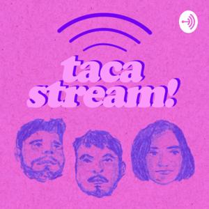 Taca Stream!