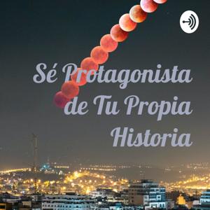 Protagonista de Tu Propia Historia