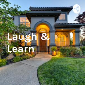 Laugh & Learn: A realtor's journey