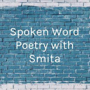 Spoken Word Poetry with Smita