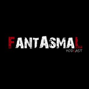 Fantasmal Podcast y Relatos