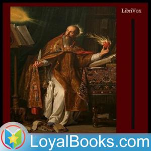 Confessions by Saint Augustine of Hippo by Loyal Books