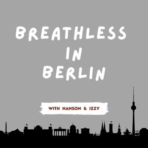 Breathless in Berlin