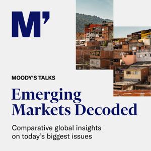 Moody's Talks - Emerging Markets Decoded