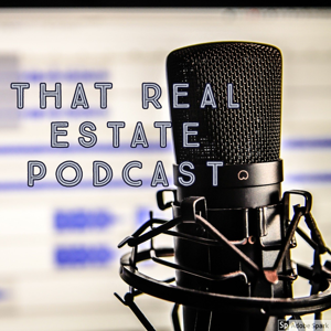 That Real Estate Podcast