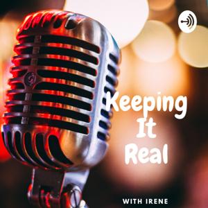 Keeping-It-Real With Irene