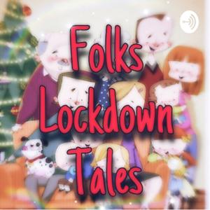 Folks locdown tales