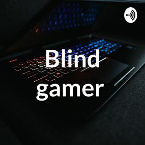 Blind gamer