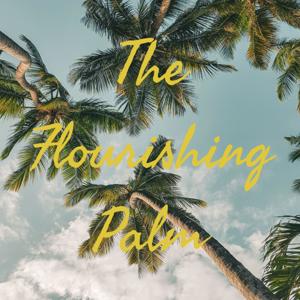 The Flourishing Palm