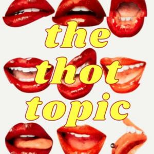 The Thot Topic