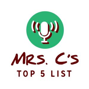 Mrs. C's Top 5 List