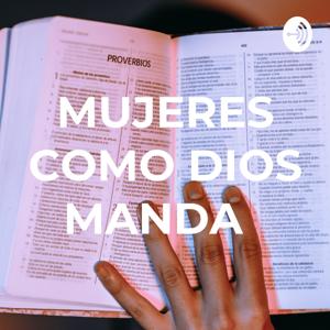 MUJERES COMO DIOS MANDA