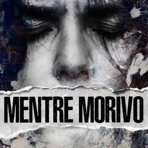 Mentre Morivo by Marica Esposito e Stefano DM