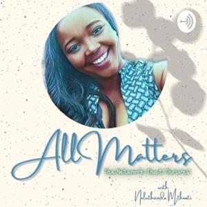 ALL MATTERS PODCAST