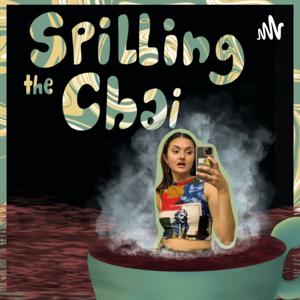 Spilling the Chai