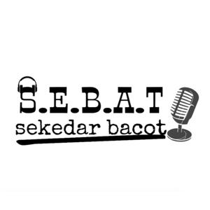 SEBAT (Sekedar Bacot)