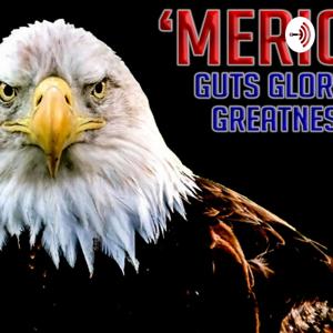 Merica Guts Glory Greatness