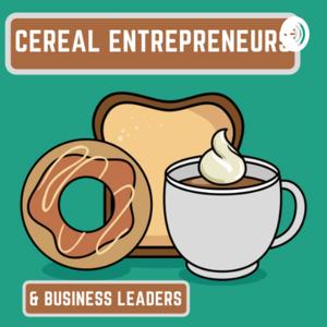 Cereal Entrepreneurs and Business Leaders