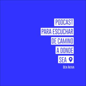 Podcast para escuchar de camino... a donde sea