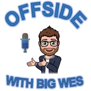 Offside with Big Wes