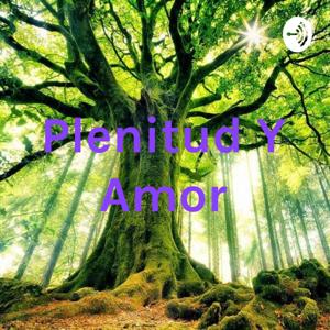 Plenitud Y Amor
