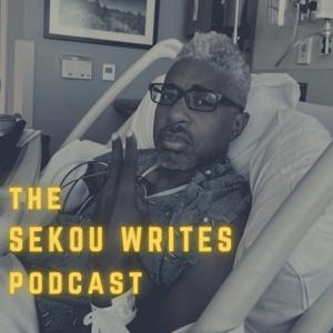 The Sekou Writes Podcast