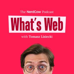 What's Web with Tomasz Lisiecki