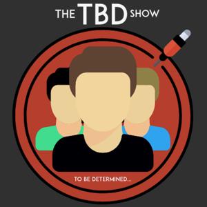 The TBD Show