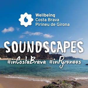 Soundscapes Costa Brava i Pirineu de Girona #Soundscapes #wellbeingcostabrava