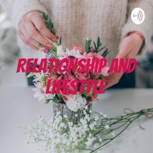 Relationship and Lifestyle