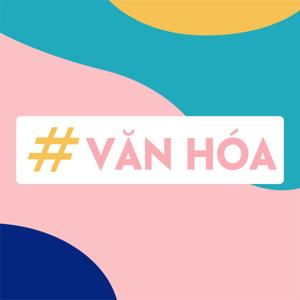 Hashtag Văn Hóa - Podcast Du Lịch by Thanh Nguyen