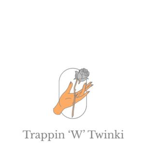 Trappin With Twinki
