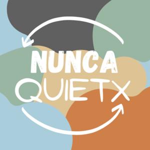 Nunca Quietx