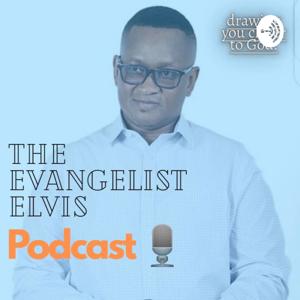 The Evangelist Elvis Podcast