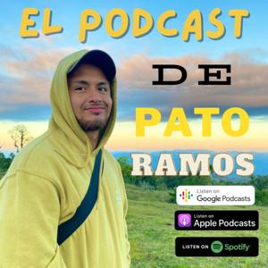 El Podcast de Pato Ramos