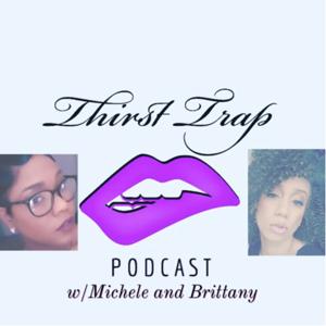 The Thirst Trap Podcast