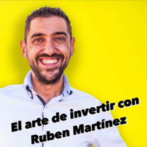 El arte de invertir con Rubén Martínez