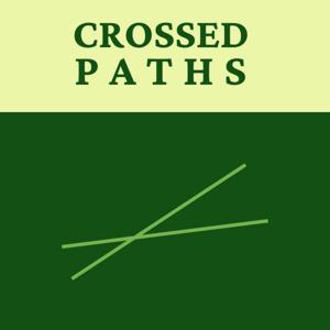 Crossed Paths