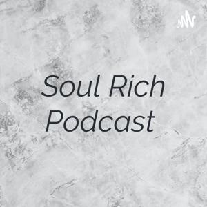 Soul Rich Podcast