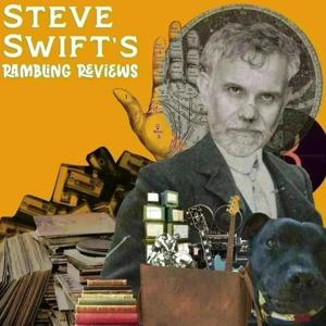 Steve Swift's Rambling Reviews