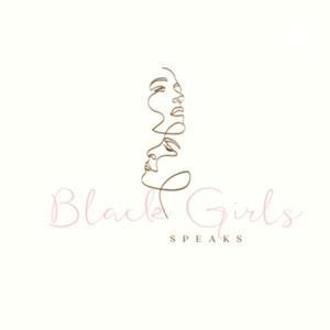 Black Girls Speaks