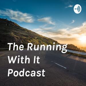 The Running With It Podcast