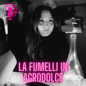 La Fumelli in Agrodolce