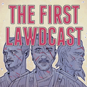 The First Lawdcast